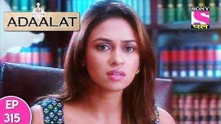 Adaalat - अदालत - Episode 315 - 3rd August, 2017