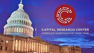 Capital Research Center: Investigating the Truth Behind the Money