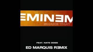 Eminem - Shake That Feat. Nate Dogg (Ed Marquis Bootleg)