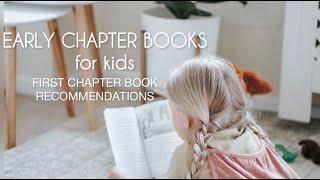 EARLY CHAPTER BOOKS FOR KIDS || first chapter book recommendations for children