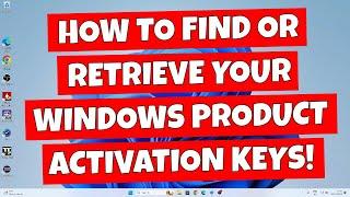 How To Find Or Retrieve Your Windows 10 or 11 Product Activation License Key