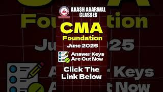 CMA Foundation June 2025 - Answer Keys Are Out ! Check Now