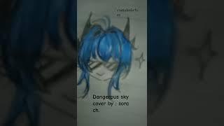 dangerous sky short cover by : sora ch.•||•#arproject #vtuber #music