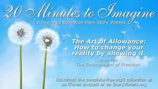 The Art of Allowance - 20 Minutes to Imagine with Story Waters