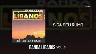 Banda Líbanos - Siga Seu Rumo (Vol. 3)