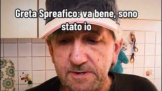 Greta Spreafico: va bene, sono stato io