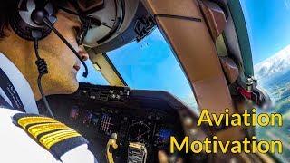 BEST AVIATION MOTIVATION by Captain Joe