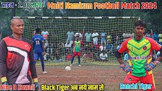 Quater Final | Ranchi Tiger Vs Nine Bullet Kawali | Penalty | Malti Football Match 2024