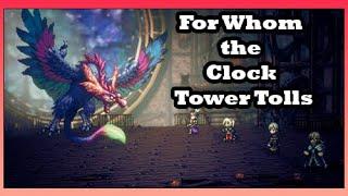 For Whom the Clock Tower Tolls Octopath Traveler 2 Side Story Heavenwing Boss Fight