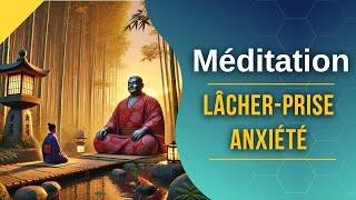 Méditation Guidée Lâcher-prise pour se libérer de l'Anxiété | Dépression et Stress