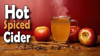 HOT Spiced Hard Cider for the Holidays!