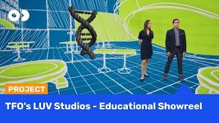 TFO's LUV Studios - Educational Showreel - #Reality