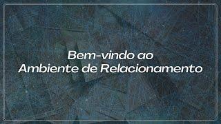 Conheça o Ambiente de Relacionamento