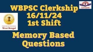 WBPSC Clerkship 1st Day 1st Shift @16/11/24 Memory Based Questions Answers Discussion/Tapoban Study