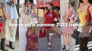 how to *actually* style 2023 summer trends