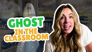 When Your Classroom is Haunted (Part 1)