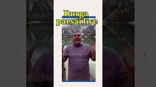Durga parsai live 5..5 lakh dine ghosana .