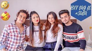 BFF TAG ft. Unnati, Sanket & Tanzeel | Aashna Hegde