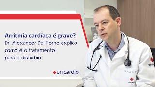 Arritmia cardíaca é grave? Dr. Alexander Dal Forno explica como é o tratamento para o distúrbio