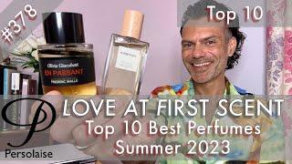 Top 10 Best Perfumes for Summer 2023 - Scents of Sincerity on Persolaise Love At First Scent ep 378