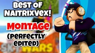 Best Of NaiTrixVex! (INSANSE) Montage | ROBLOX SKYWARS!