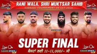 Super Final Match | Ghanga VS Raniwala | Rani Wala Kabaddi Tournament | 20 Sep 2024 #kabaddilive