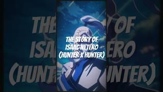The Story of Isaac Netero (Hunter X Hunter)