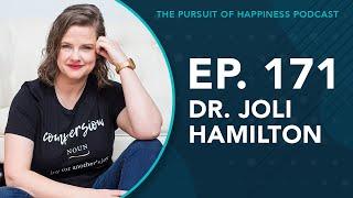 (Ep. 171) The Pursuit of Happiness Podcast - Dr. Joli Hamilton