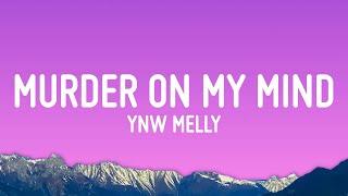 YNW Melly - Murder On My Mind (Lyrics)