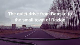 The quiet drive from Bansko to the small town of Razlog | Bulgaria