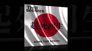 The Thrillseekers - Song For Sendai