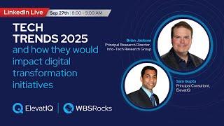 Tech Trends 2025 and how they would impact digital transformation initiatives