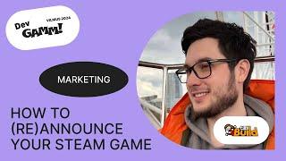 How to (Re)Announce Your Steam Game - Anton Daty, Senior Marketing Manager, tinyBuild