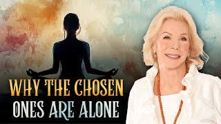 CHOSEN ONES  This is why You Are Alone - Louise Hay