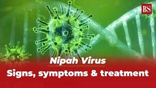 Nipah Virus: Signs, symptoms & treatment