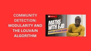 23. Modularity and the Louvain Algorithm for Community Detection