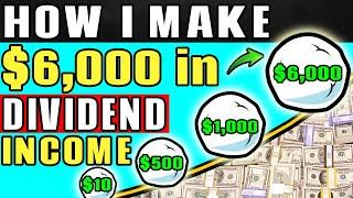 How I make $6,000 a Year in Dividend Income (The Dividend Snowball Effect)