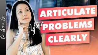 5 Steps to Articulating the Problem Clearly (Key Problem Solving Skills)