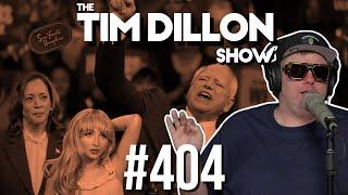 Tim Walz The Funnel Cake Dad | The Tim Dillon Show #404