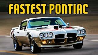 10 FASTEST Pontiac Muscle Cars EVER Made!