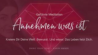 Annehmen was ist - Meditation für ein freundliches Leben