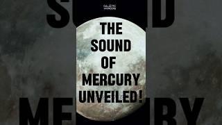 Sound of Mercury in Space, Listen to the voice of Mercury in Space #mercury #soundofmercury #space