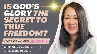 Is God's Glory the Secret to Freedom? | Voice of Women | Season 2 | Alice Ludwig | Refresh Clips