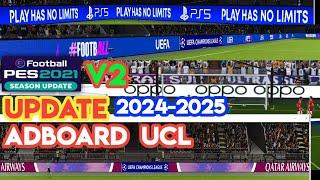 PES 2021 Adboard UCL (UEFA Champions League) 2024-25 Update version 2