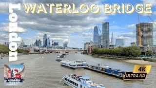 Waterloo Bridge - Amazing River Views - Virtual Walking Tour 2023 4K HD