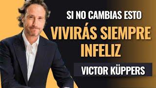 ¡APRENDE ESTO si deseas vivir con ALEGRÍA! | Victor Küppers (MOTIVACIÓN)