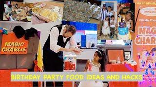 Birthday Party Food Ideas and Hacks