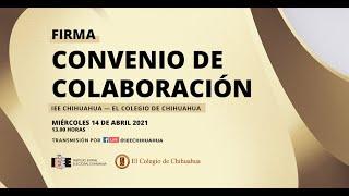Firma de convenio IEE Chihuahua - El Colegio de Chihuahua