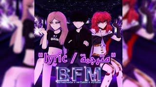 kets4eki + asteria - BFM (feat. Britney Manson) (مترجمة / lyric)