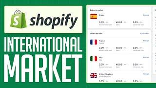 How To Activate International Market In Shopify (2025) Full Guide